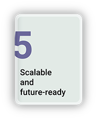 Scalable and Future Ready