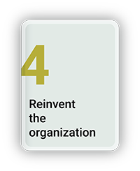 Reinvent the Organization